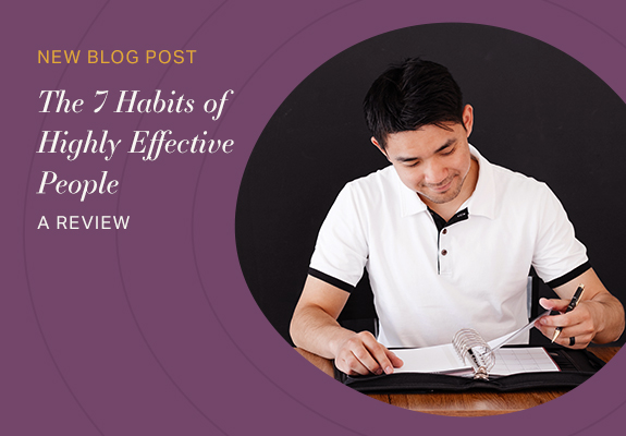 New Blog Post. The 7 Habits of Highly Effective People. A Review.
