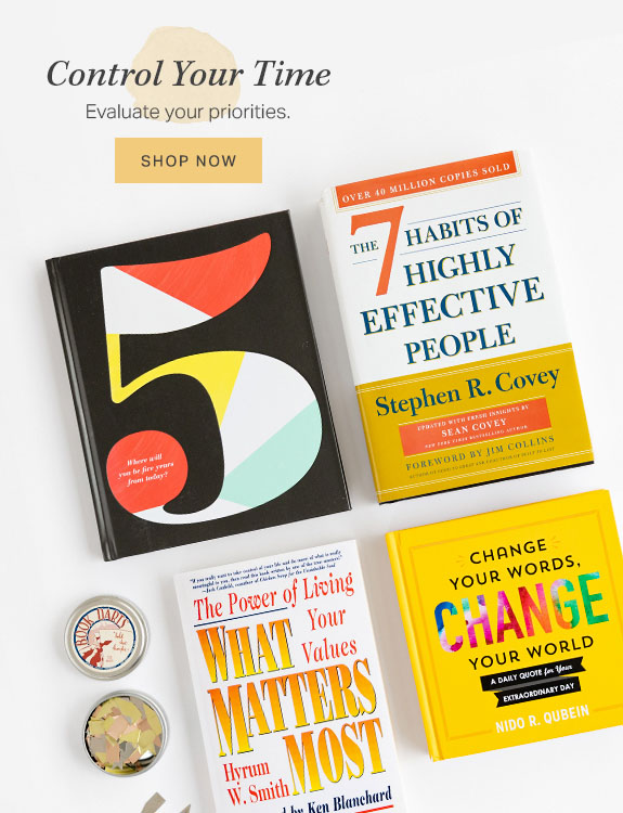 Control Your Time. Evaluate your priorities. Shop Now.