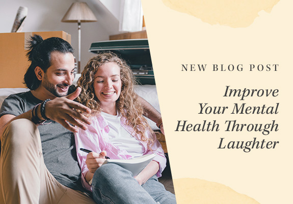 New Blog Post. Improve Your Mental Health Through Laughter.