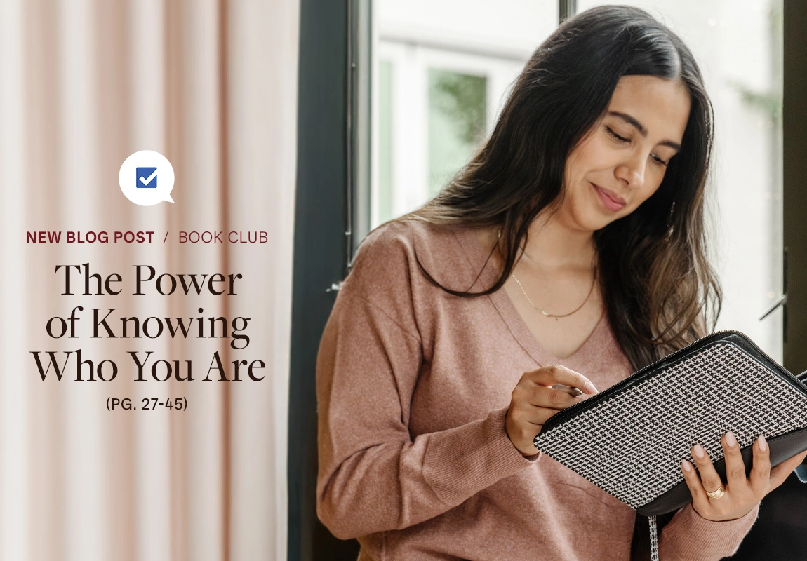 New Blog Post. Book Club.  The Power of Knowing Who You Are. Page 27-45.
