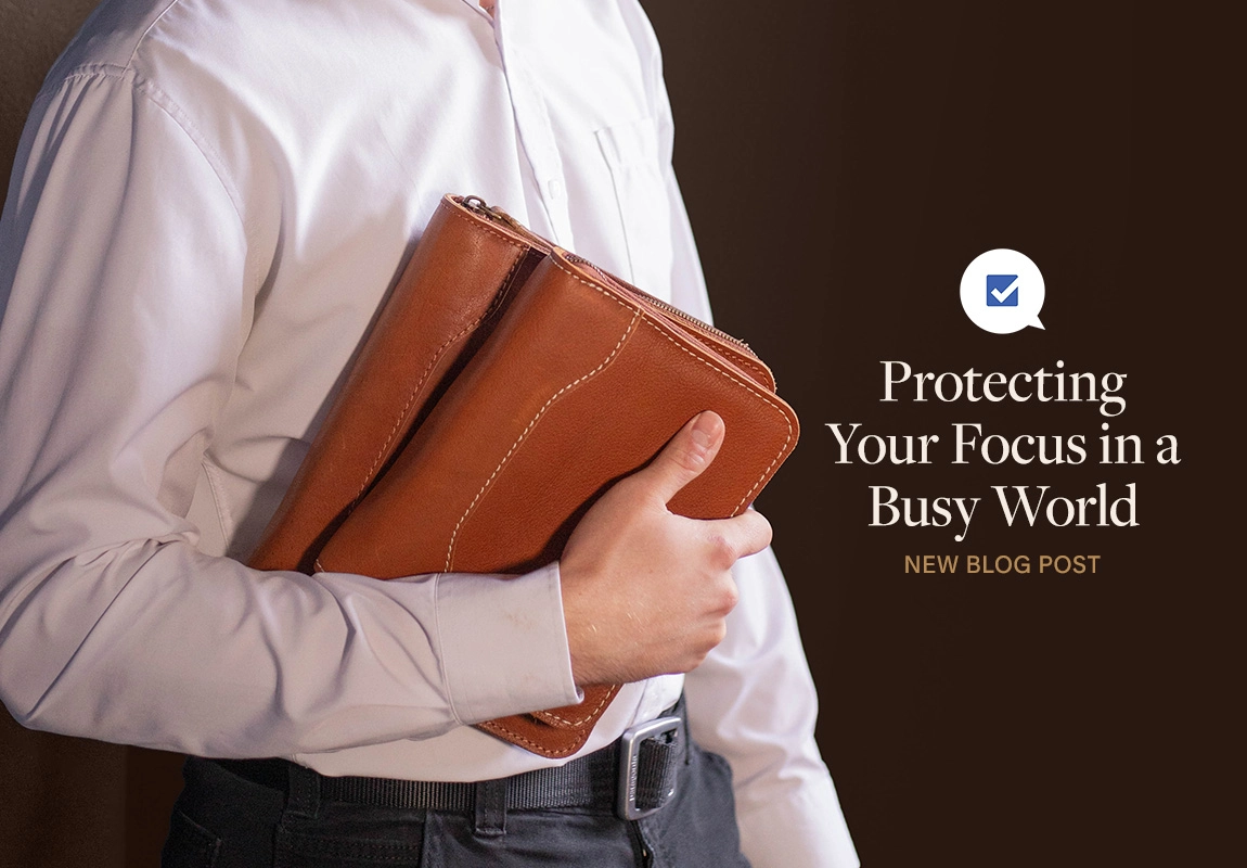New Blog Post. Protecting Your Focus in a Busy World.